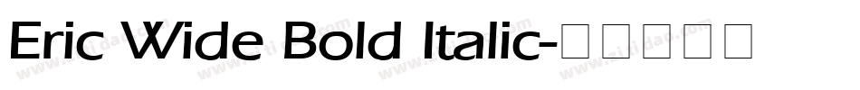Eric Wide Bold Italic字体转换